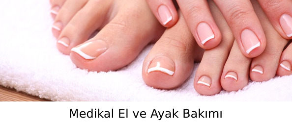 Medikal El ve Ayak Bakımı
