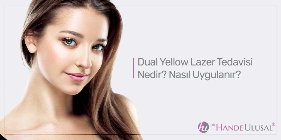 Dual Yellow Lazer Tedavisi Nedir? Nasıl Uygulanır?