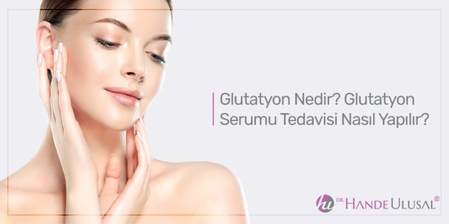 Glutatyon Nedir? Glutatyon Serumu Tedavisi Nasıl Yapılır?