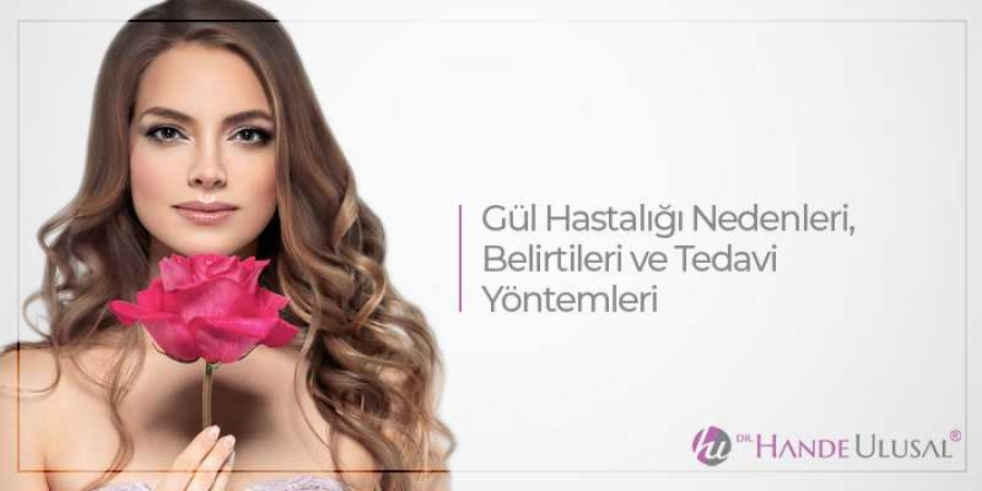 Gül Hastalığı Nedir ?