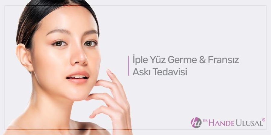 İple Yüz Germe & Fransız Askı Tedavisi