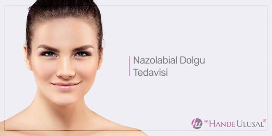 Nazolabial Dolgu Tedavisi
